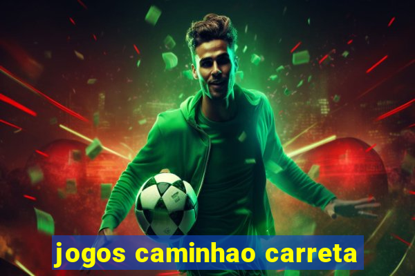 jogos caminhao carreta