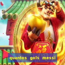 quantos gols messi tem na carreira