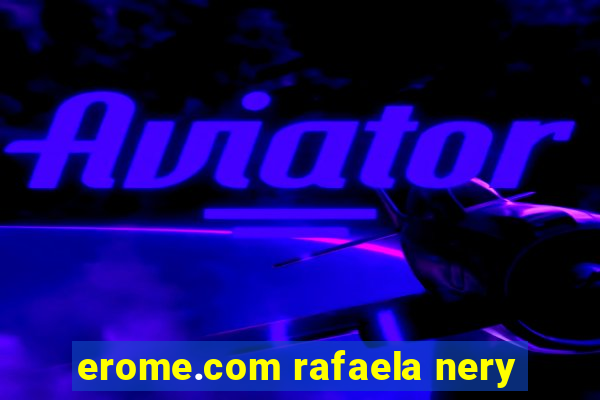 erome.com rafaela nery