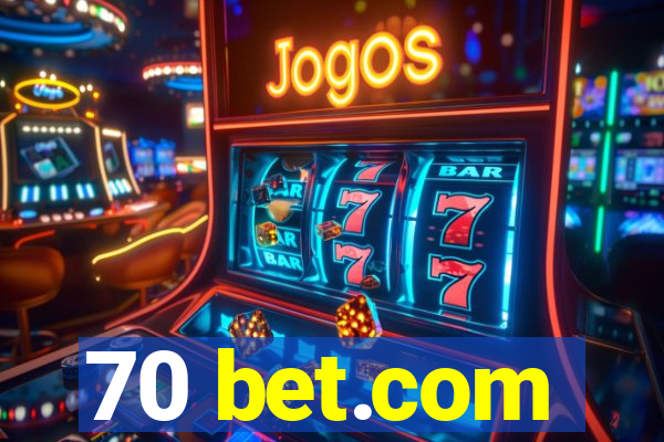 70 bet.com