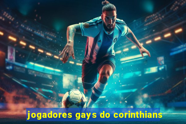 jogadores gays do corinthians