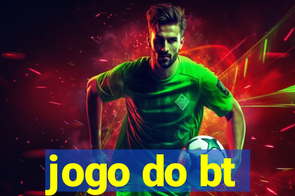 jogo do bt