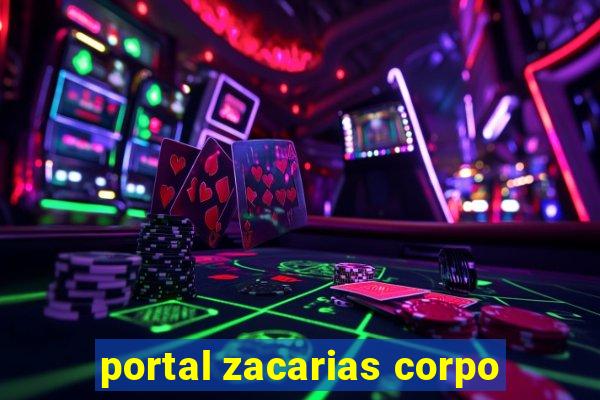 portal zacarias corpo