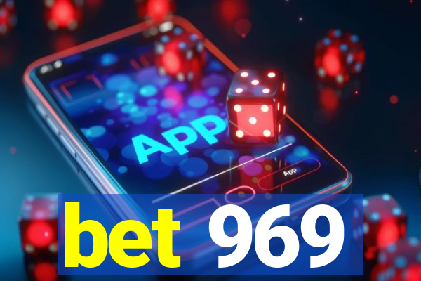 bet 969