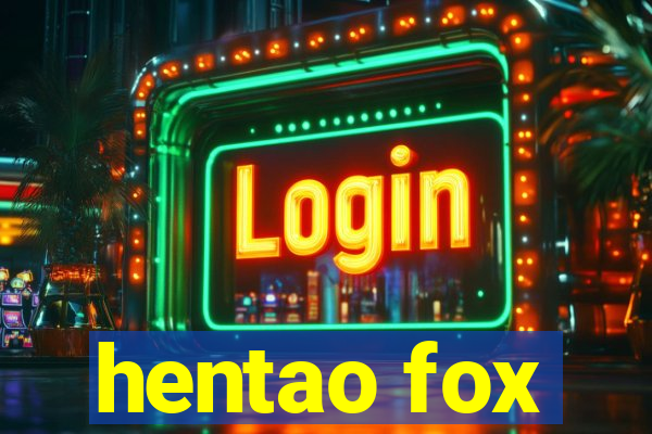 hentao fox