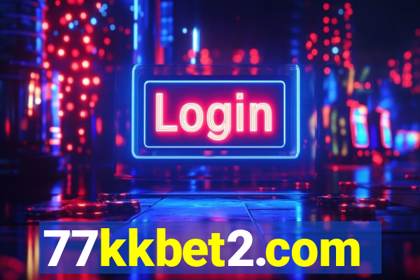 77kkbet2.com