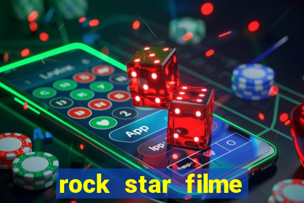 rock star filme completo dublado