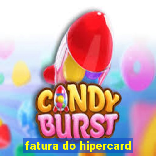 fatura do hipercard