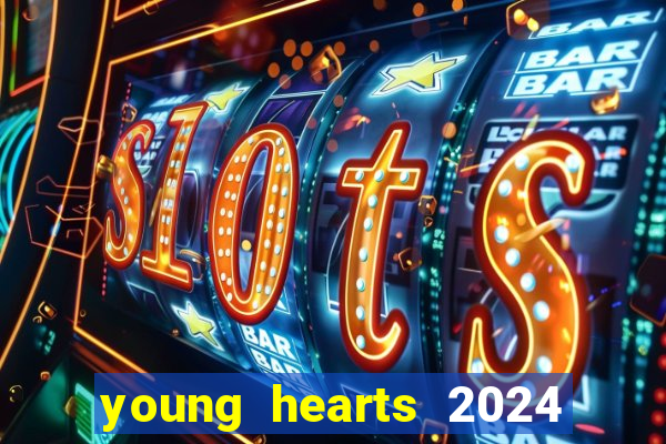 young hearts 2024 assistir online grátis