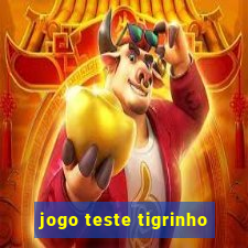 jogo teste tigrinho