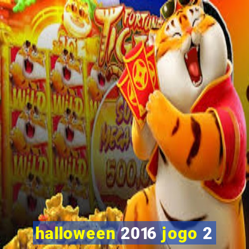 halloween 2016 jogo 2