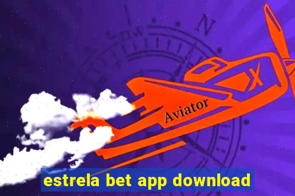 estrela bet app download