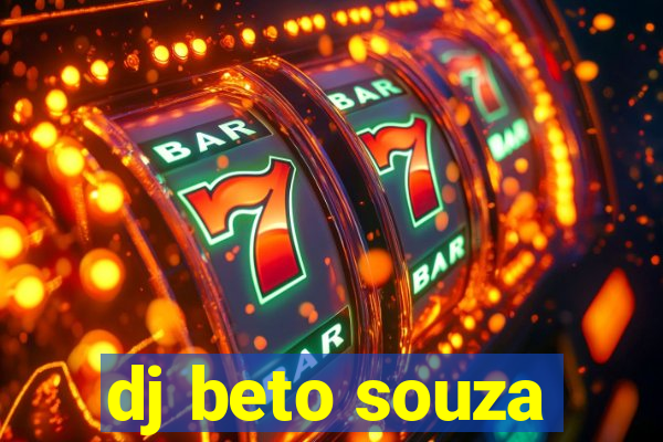 dj beto souza