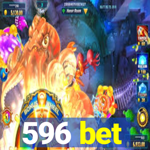 596 bet