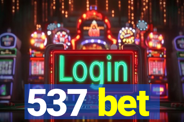 537 bet