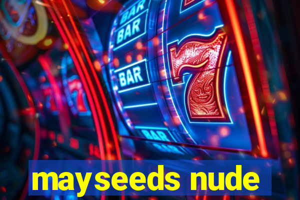 mayseeds nude