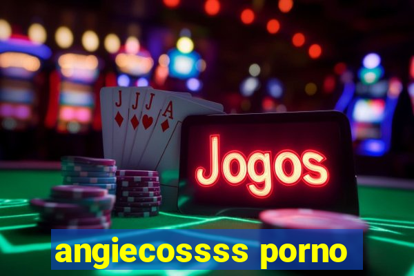 angiecossss porno