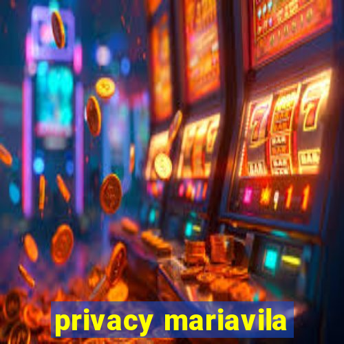 privacy mariavila