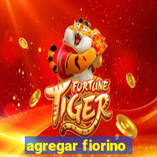 agregar fiorino