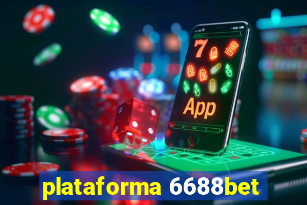 plataforma 6688bet