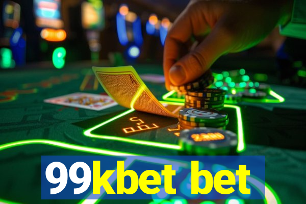 99kbet bet