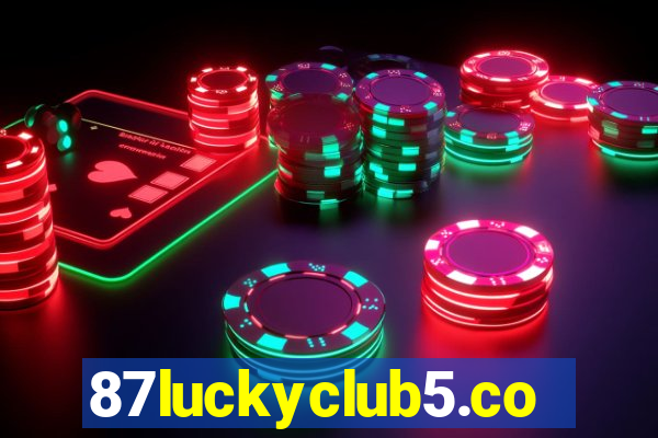 87luckyclub5.com