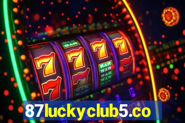 87luckyclub5.com