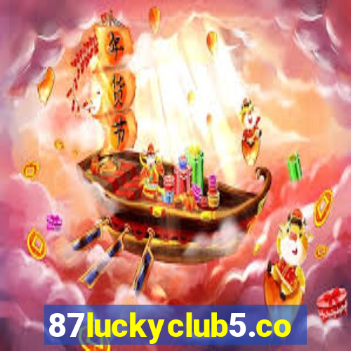 87luckyclub5.com