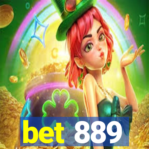 bet 889