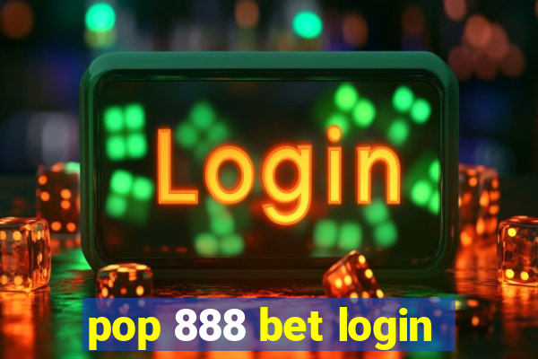 pop 888 bet login