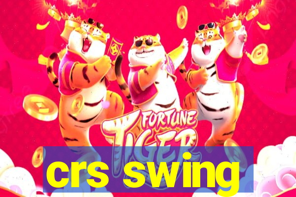 crs swing