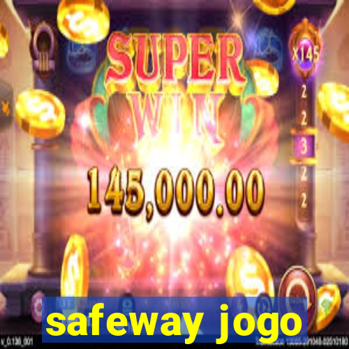 safeway jogo