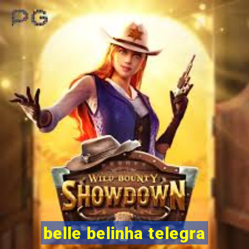 belle belinha telegra