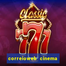 correioweb cinema todos os filmes