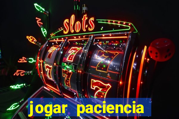 jogar paciencia haja paciencia