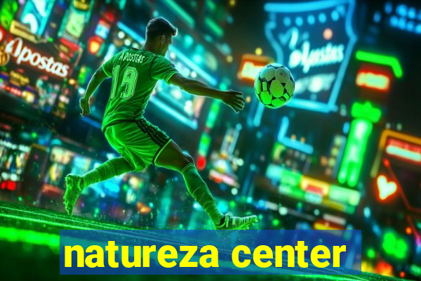 natureza center