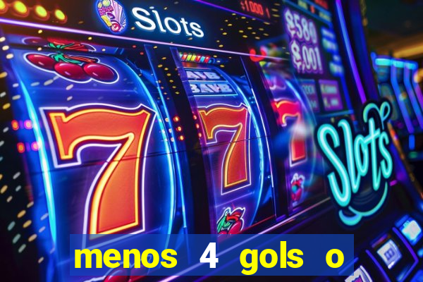 menos 4 gols o que significa