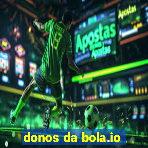 donos da bola.io