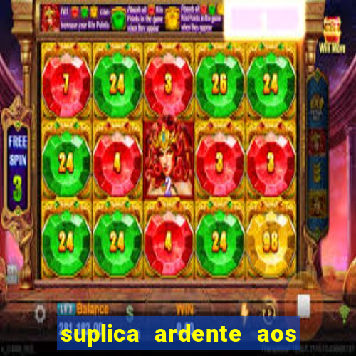 suplica ardente aos santos anjos