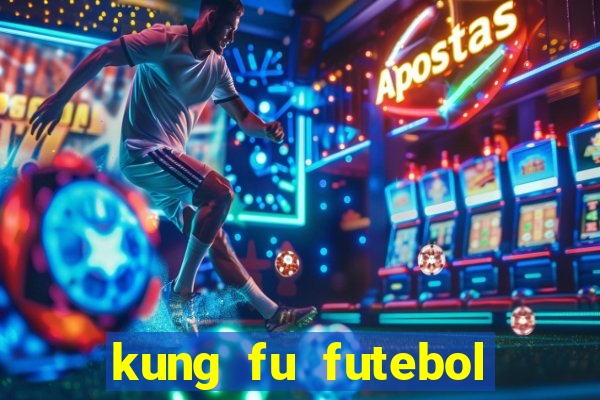 kung fu futebol clube assistir