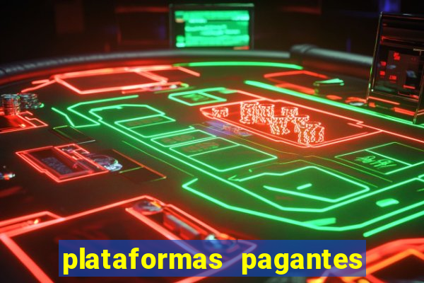 plataformas pagantes fortune tiger