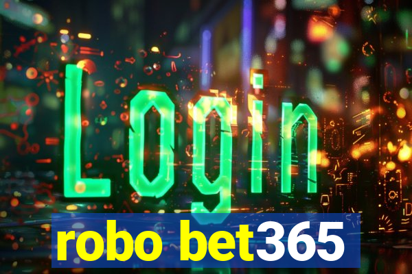 robo bet365