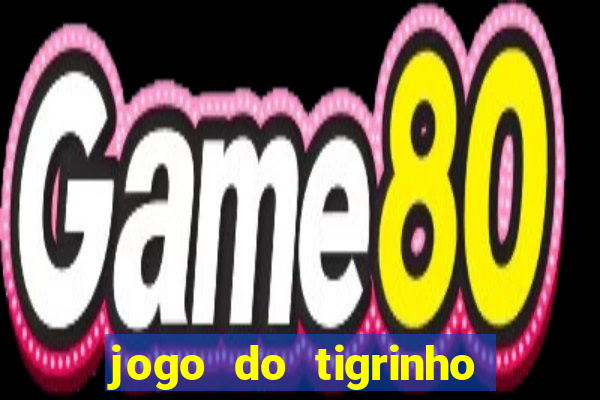 jogo do tigrinho depósito mínimo r$ 1