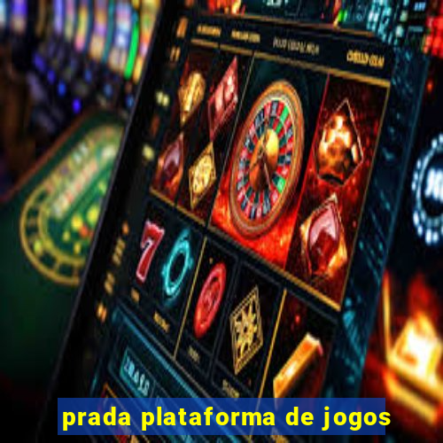 prada plataforma de jogos