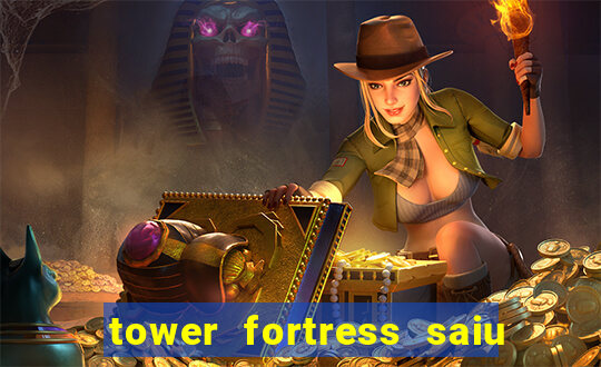 tower fortress saiu da play store