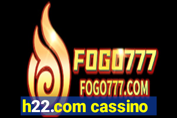 h22.com cassino