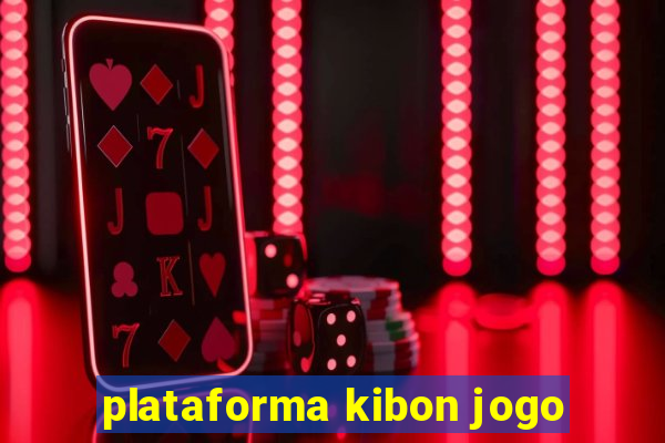 plataforma kibon jogo