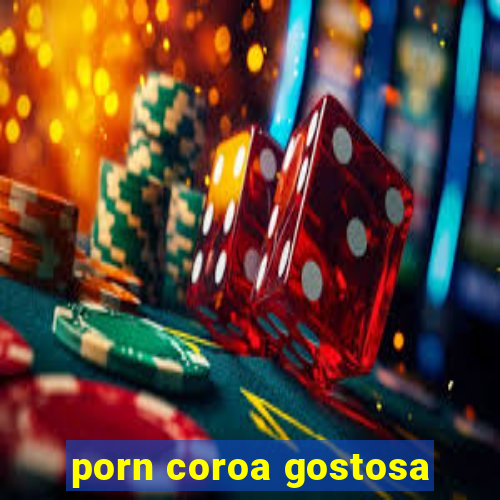 porn coroa gostosa