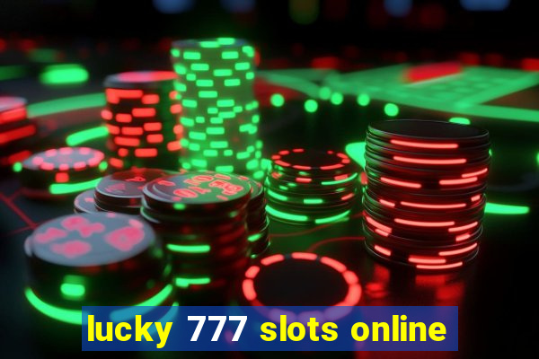 lucky 777 slots online