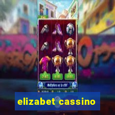 elizabet cassino